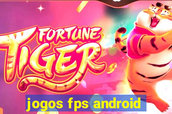 jogos fps android